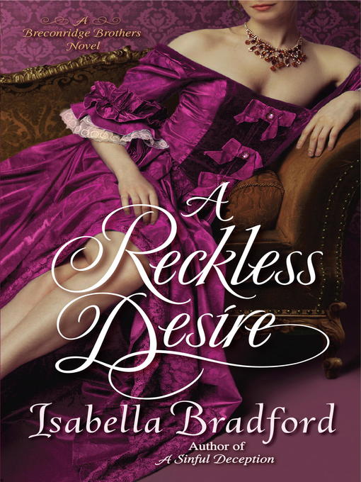 Title details for A Reckless Desire by Isabella Bradford - Available